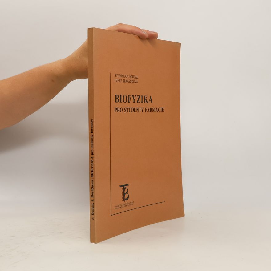 Iveta Horáčková Biofyzika pro studenty farmacie