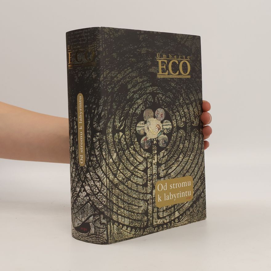 Umberto Eco Od stromu k labyrintu. Historické studie o znaku a interpretaci