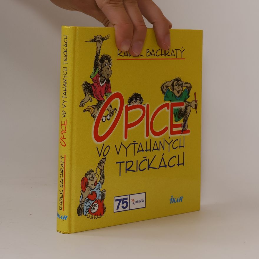 Radek Bachratý Opice vo vyťahaných tričkách