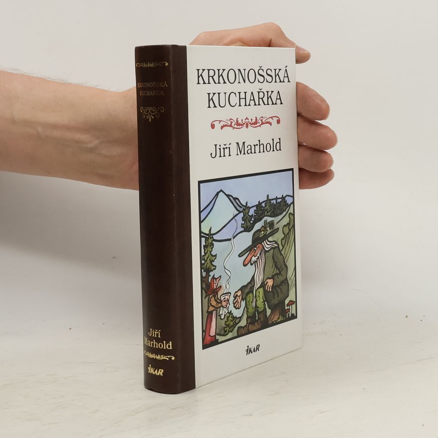 Jiří Marhold Krkonošská kuchařka