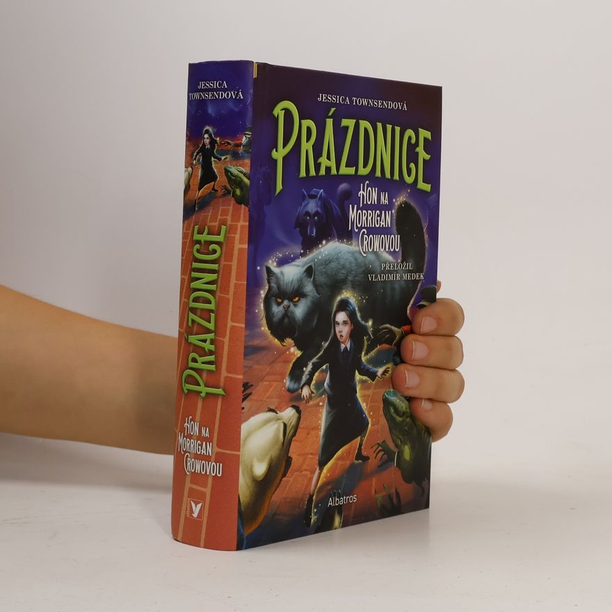 Jessica Townsend Prázdnice. Hon na Morrigan Crowovou