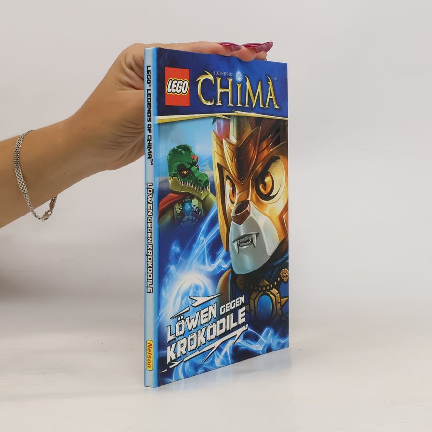 Greg Farshtey LEGO® Legends of Chima: Löwen gegen Krokodile