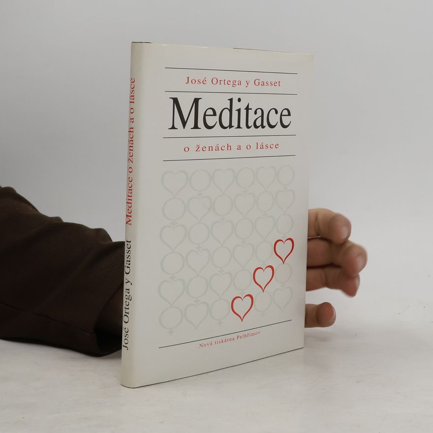 José Ortega y Gasset Meditace o ženách a o lásce