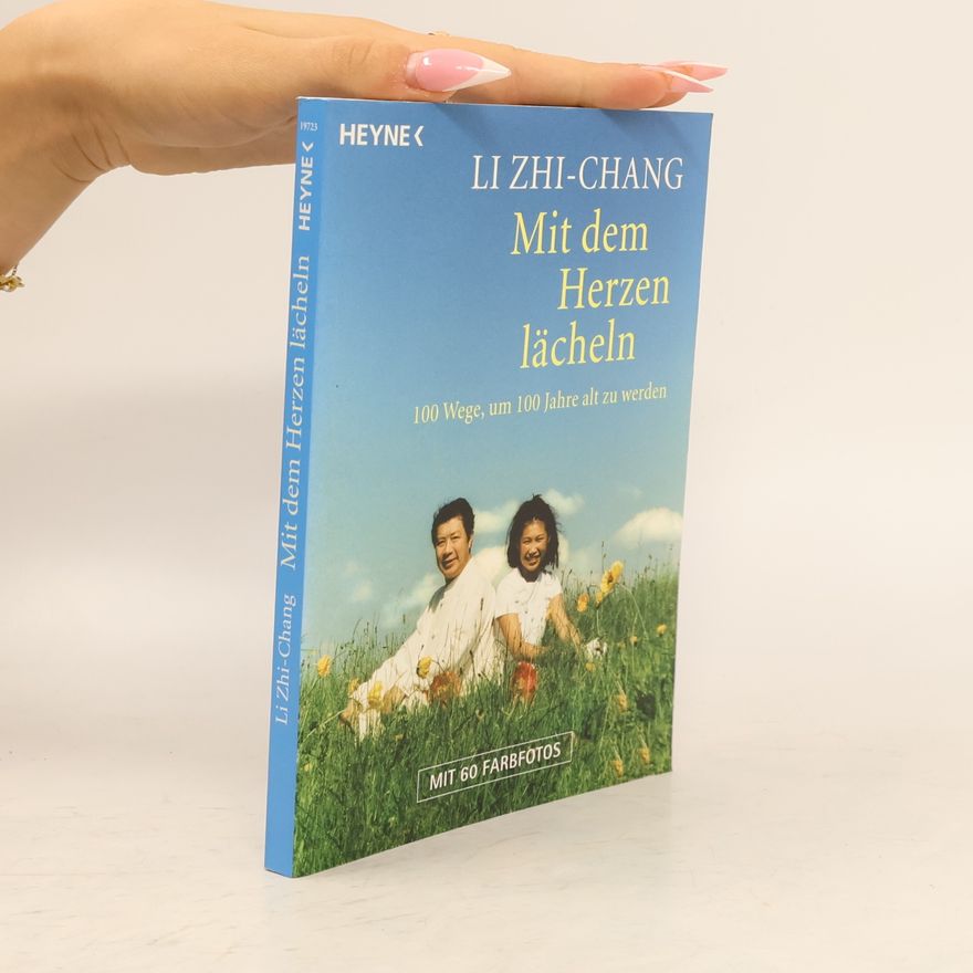 Zhi Chang Li Mit dem Herzen lächeln