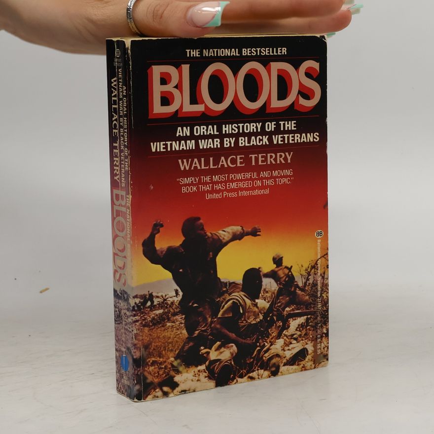 Thorne Lay Bloods: Black Veterans of the Vietnam War: An Oral History