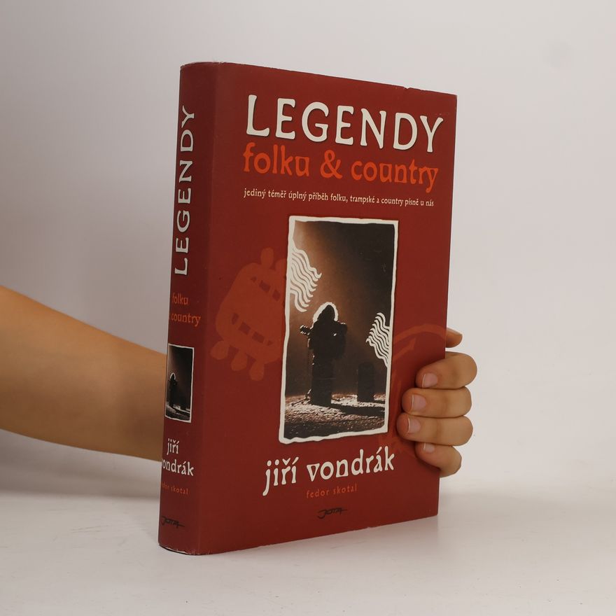 Fedor Skotal Legendy folku & country: Jediný téměř úplný příběh folku, trampské a country písně u nás
