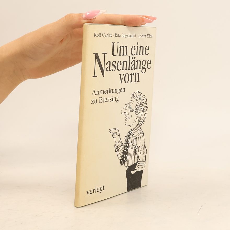 Dieter Klee Um eine Nasenlänge vorn Anmerkungen zu Blessing