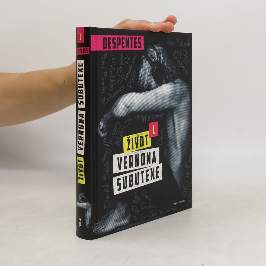 Virginie Despentes Život Vernona Subutexe. Díl 1.