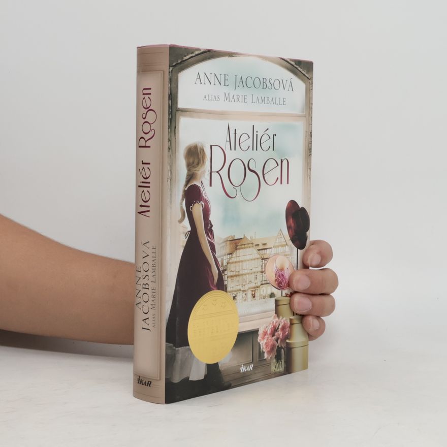 Anne Jacobs Ateliér Rosen. Modistky z Tržní uličky