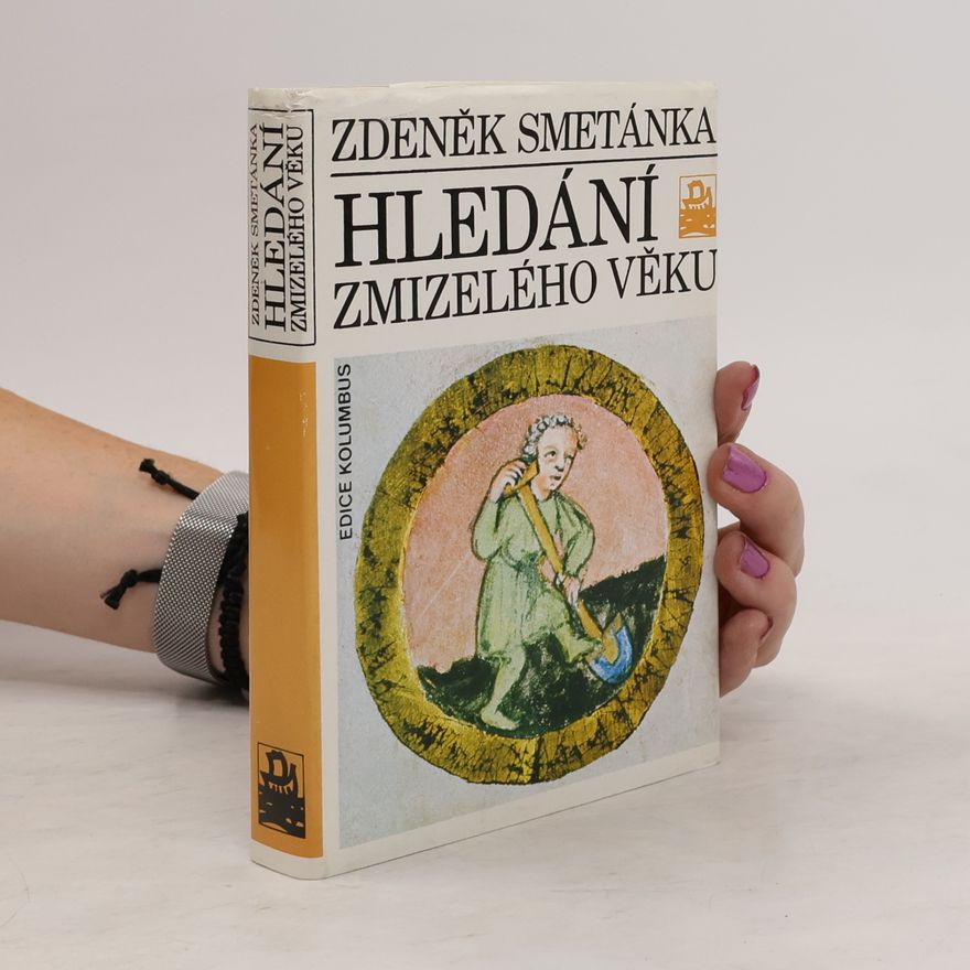 Zdeněk Smetánka Hledání zmizelého věku