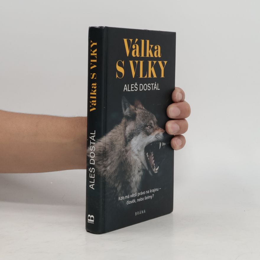 Aleš Dostál Válka s vlky