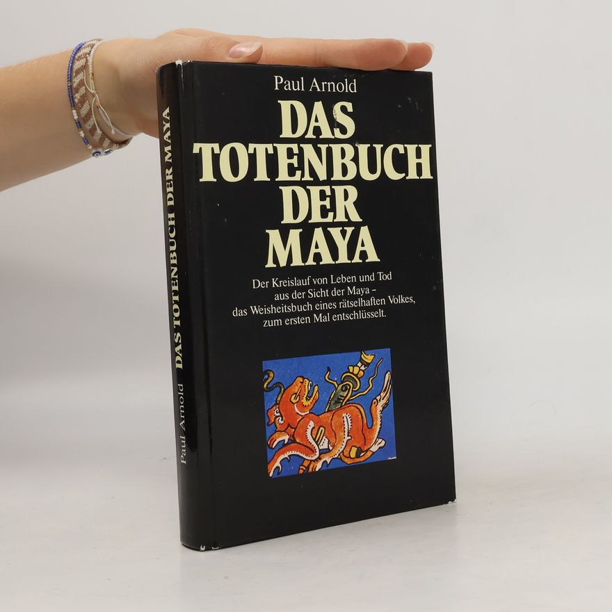Paul Arnold Das Totenbuch der Maya