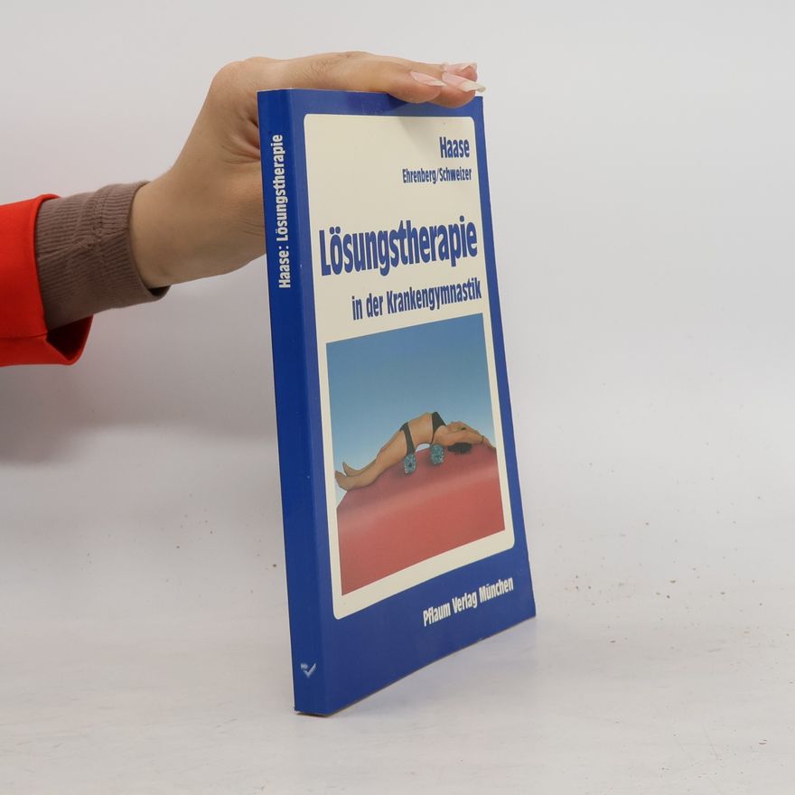 Hedi Haase Lösungstherapie in der Krankengymnastik