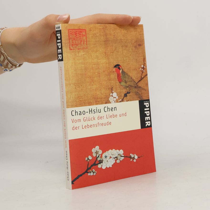 Chao Hsiu Chen Vom Glück der Liebe und der Lebensfreude