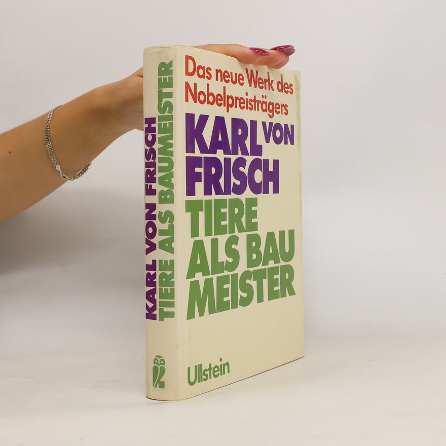 Karl von Frisch Tiere als Baumeister
