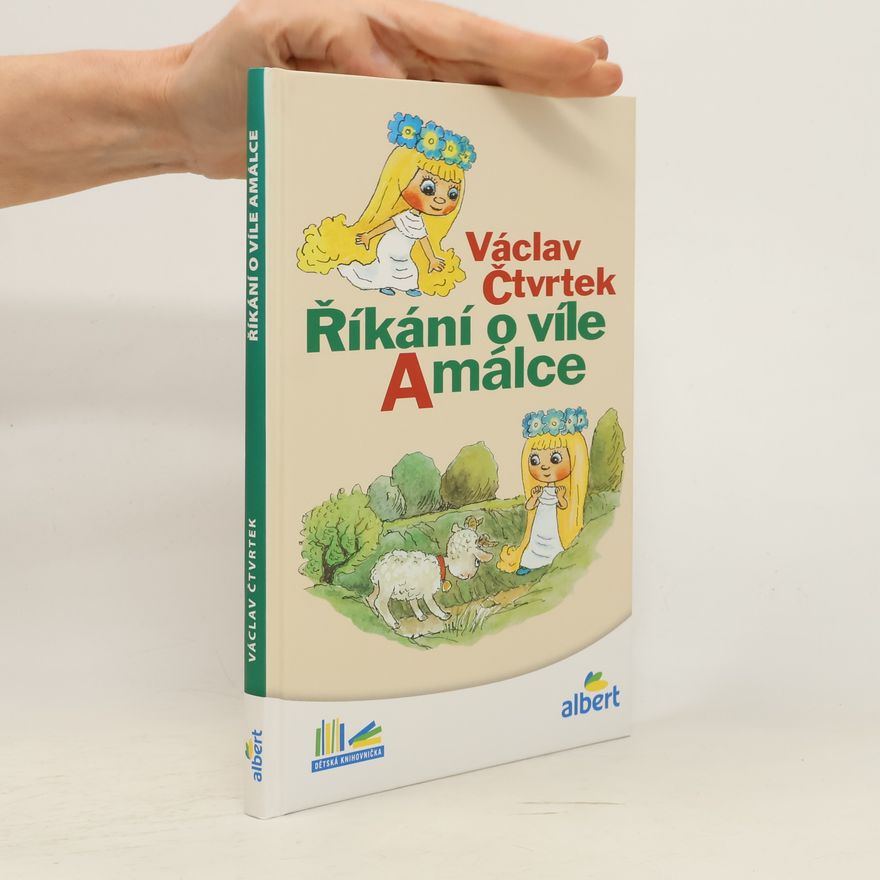Václav Čtvrtek Říkání o víle Amálce