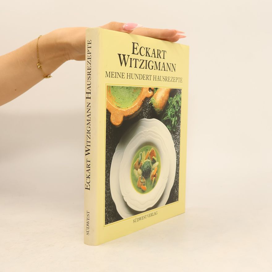 Eckart Witzigmann Meine hundert Hausrezepte