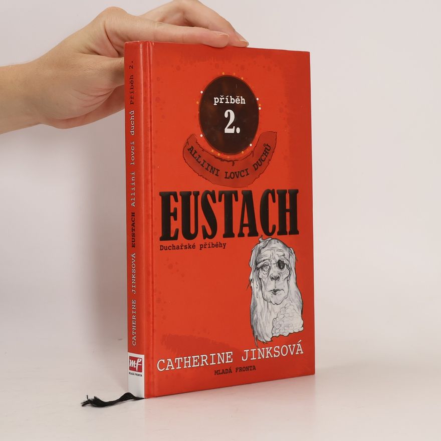 Catherine Jinks Eustach. Alliini lovci duchů, příběh 2.