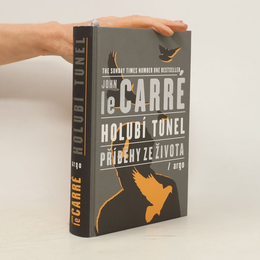 John le Carré Holubí tunel. Příběhy ze života