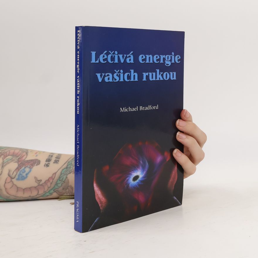Michael Bradford Léčivá energie vašich rukou