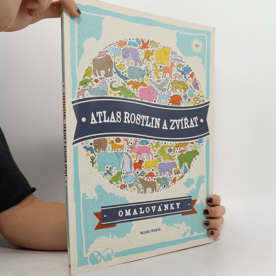 Natalie Hughes Atlas rostlin a zvířat : omalovánky