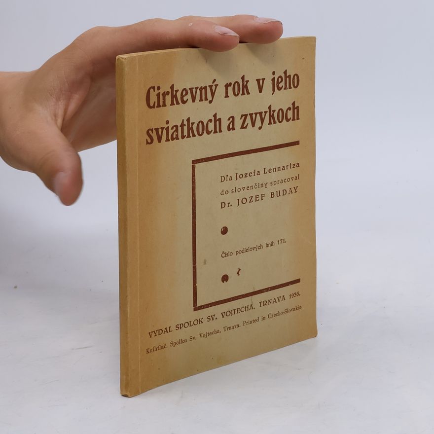 Joseph Lennartz Cirkevný rok v jeho sviatkoch a zvykoch