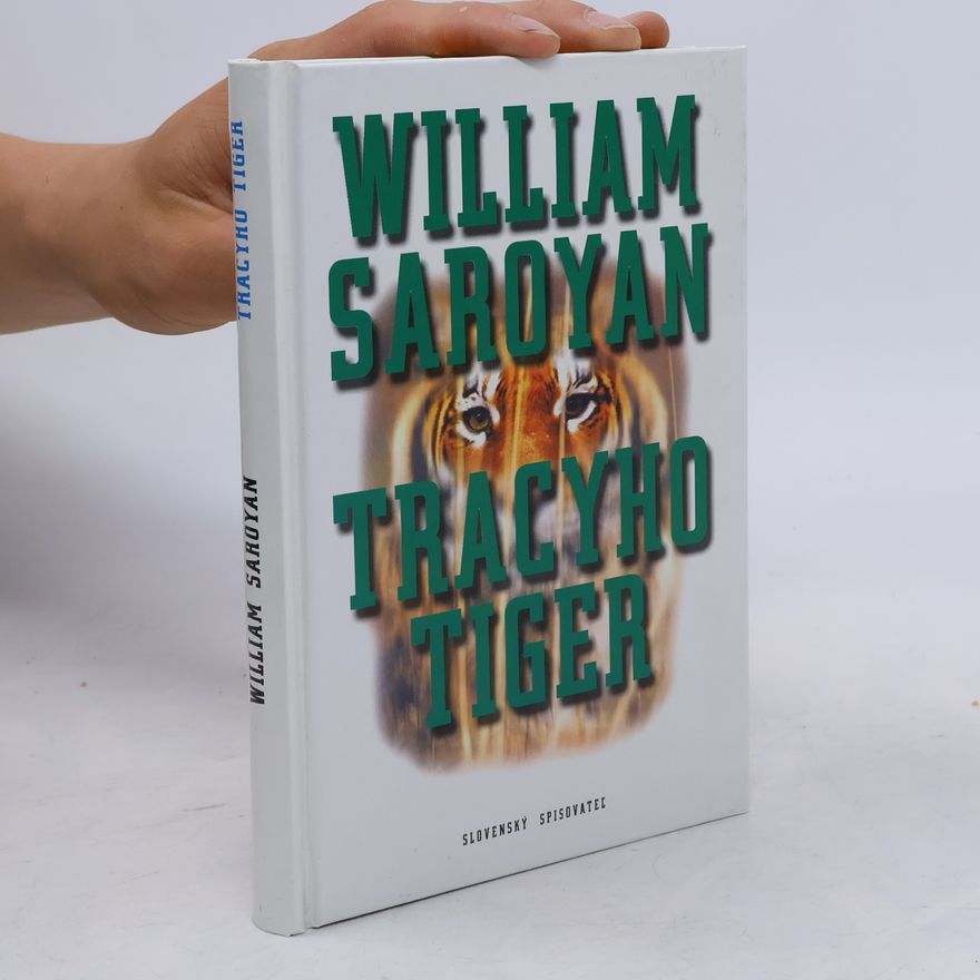 William Saroyan Tracyho tiger