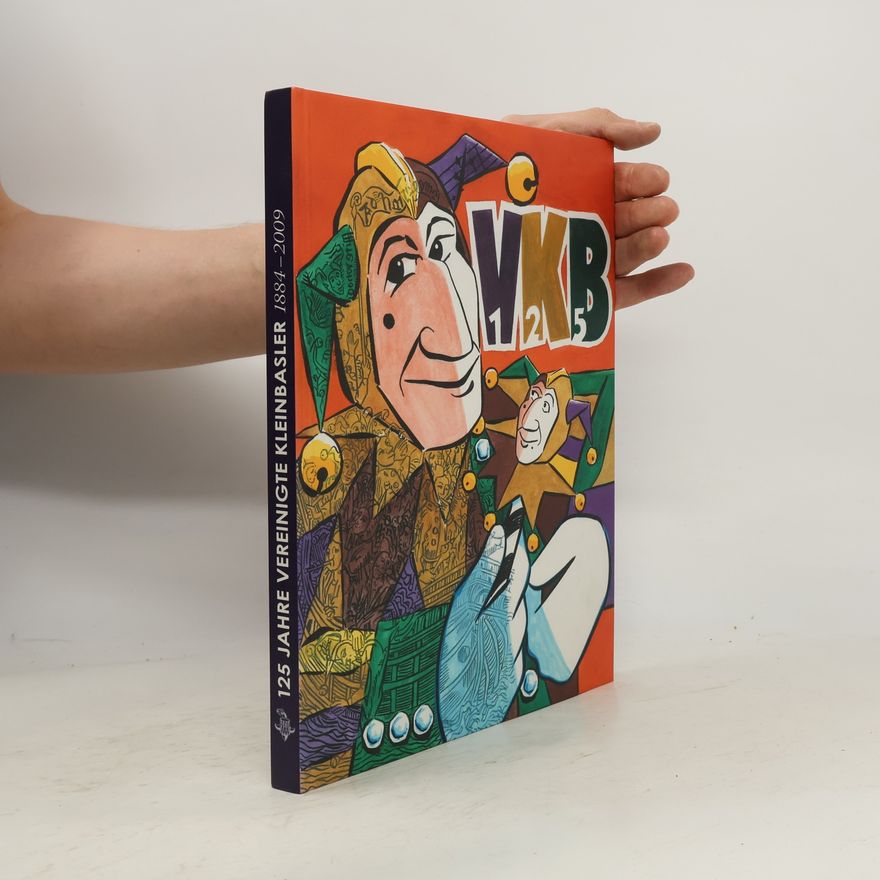Autorenkollektiv 125 Jahre Vereinigte Kleinbasler 1884-2009