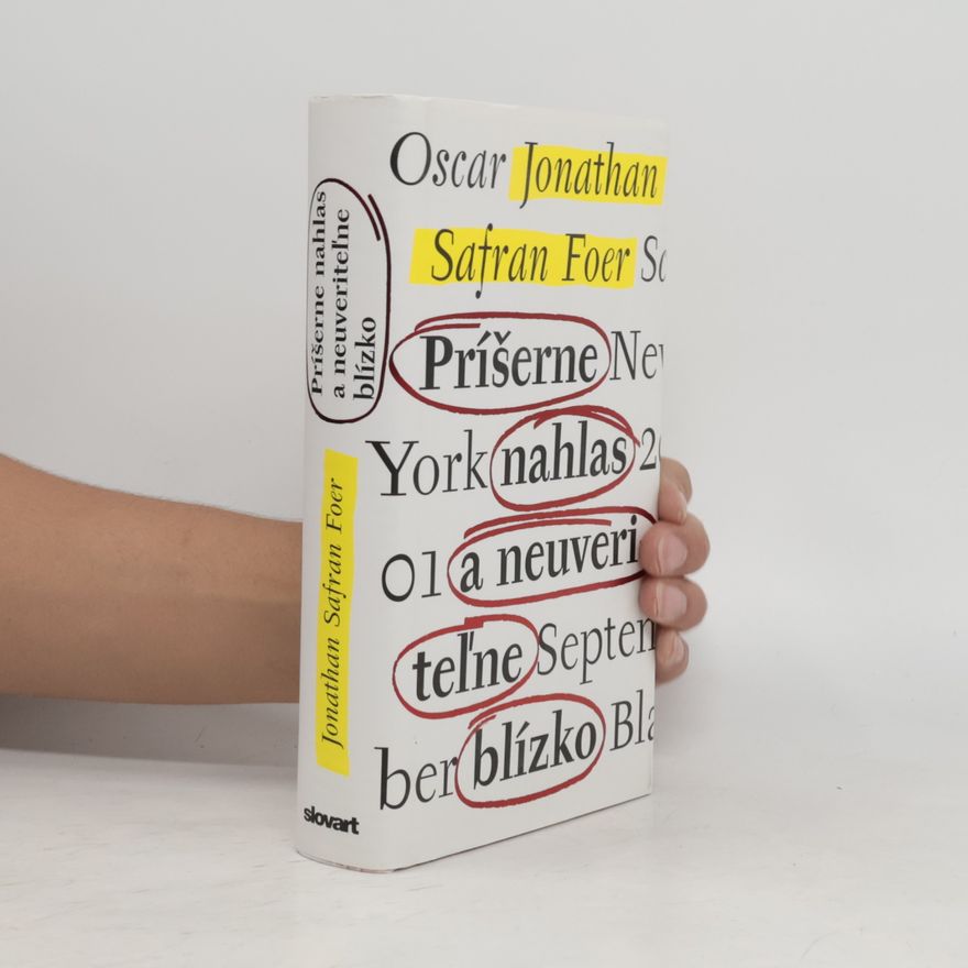Jonathan Safran Foer Príšerne nahlas a neuveriteľne blízko
