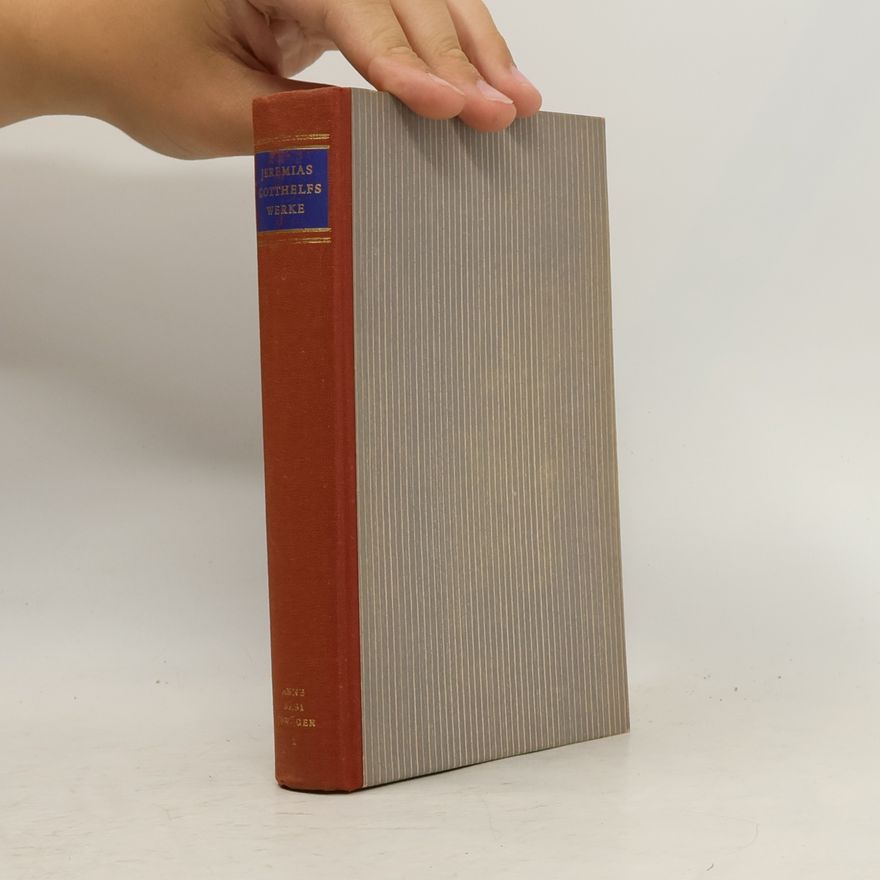 Jeremias Gotthelf Jeremias Gotthelfs Werke VI