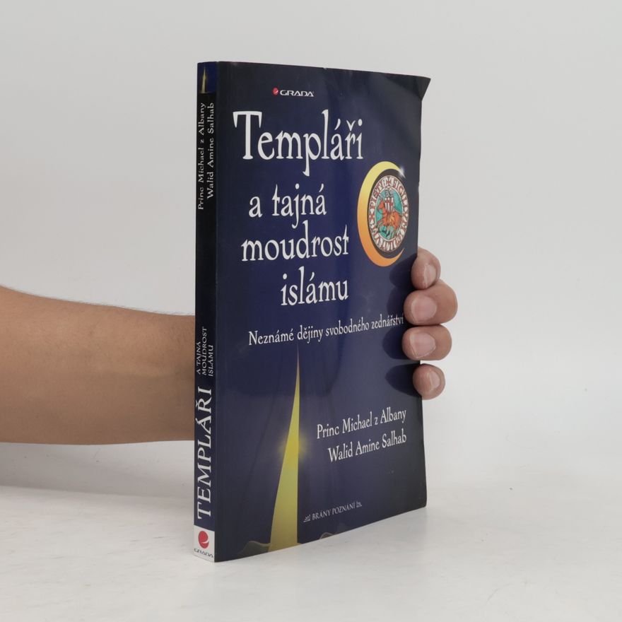 Michel Lafosse Templáři a tajná moudrost islámu