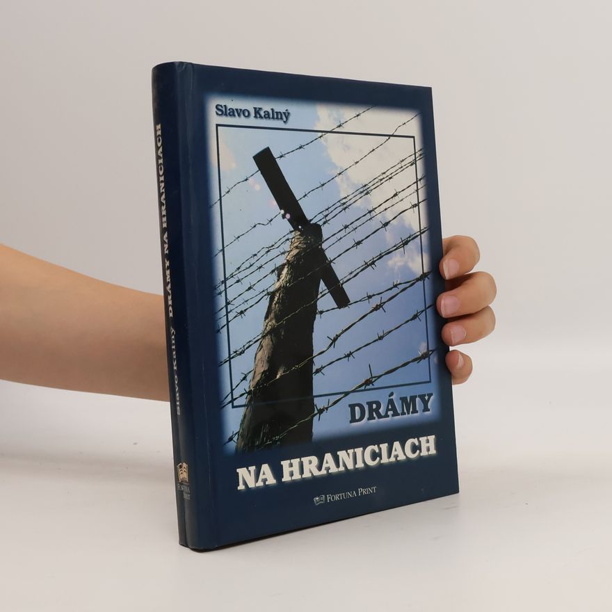 Slavo Kaný Drámy na hraniciach