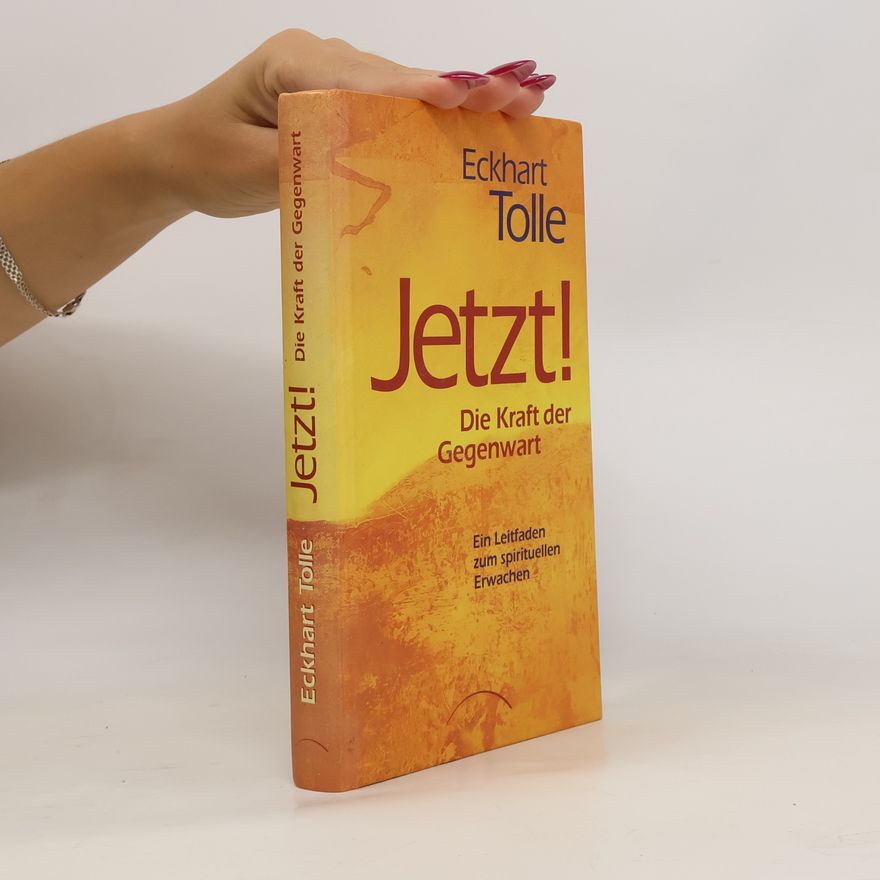 Eckhart Tolle Jetzt! Die Kraft der Gegenwart