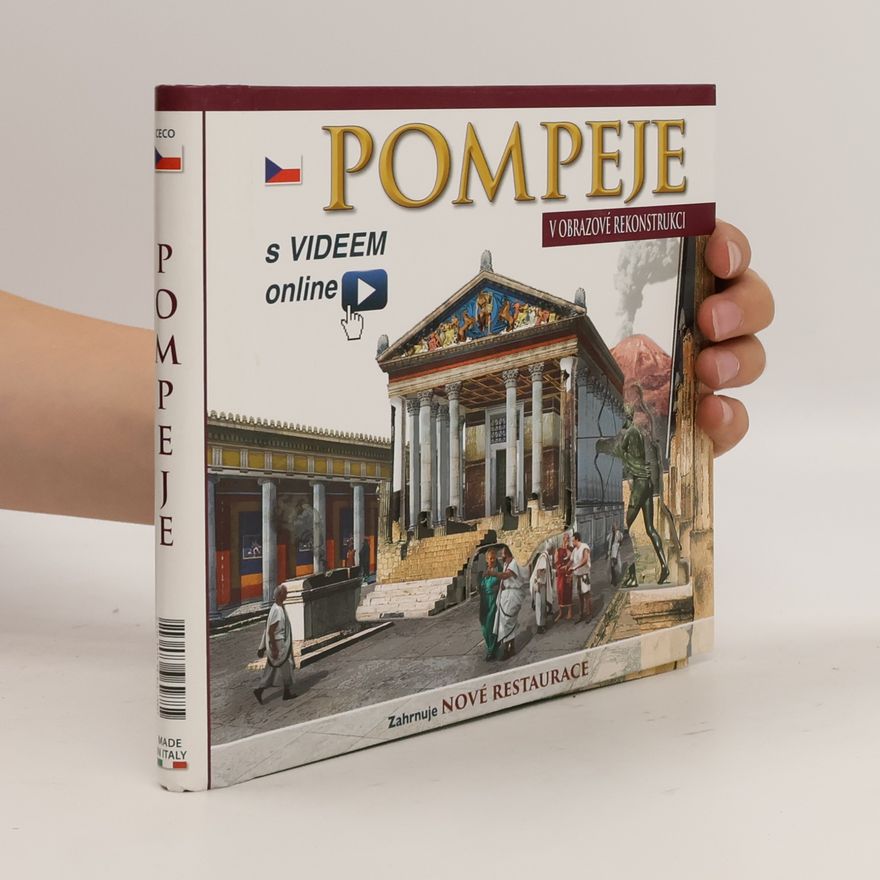 Kolektív autorov Pompeje v obrazové rekonstrukci