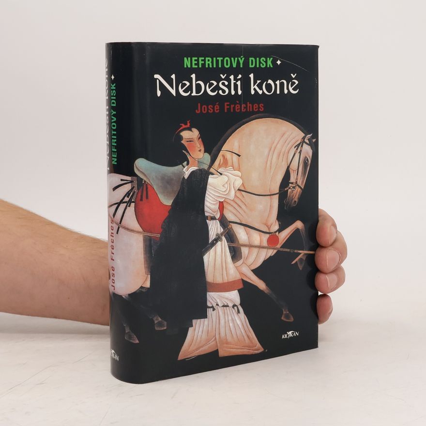 José Frèches Nefritový disk 1. část: Nebeští koně.