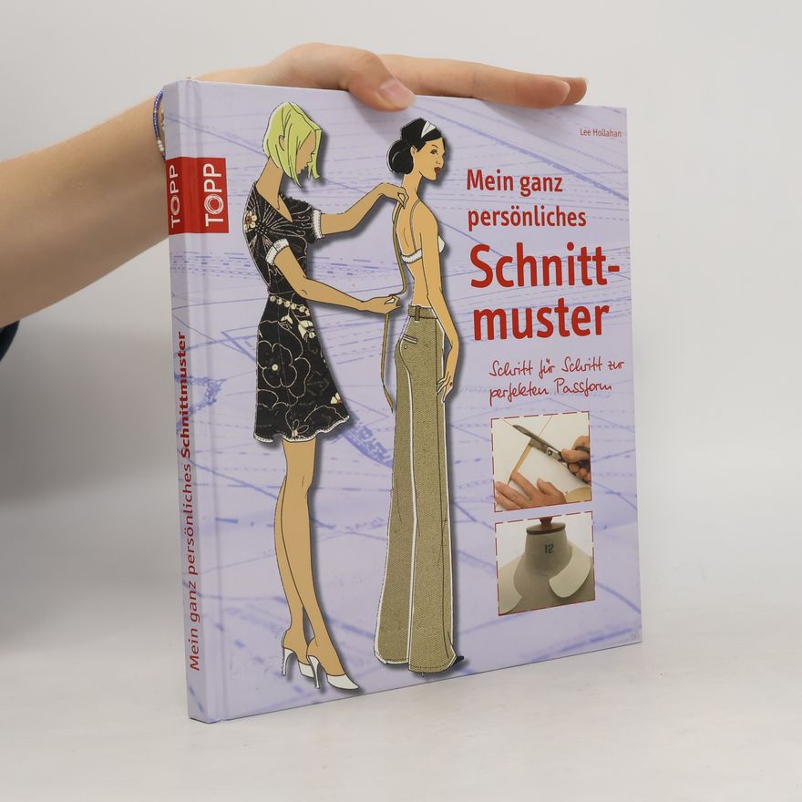 Lee Hollahan Mein ganz persönliches Schnittmuster