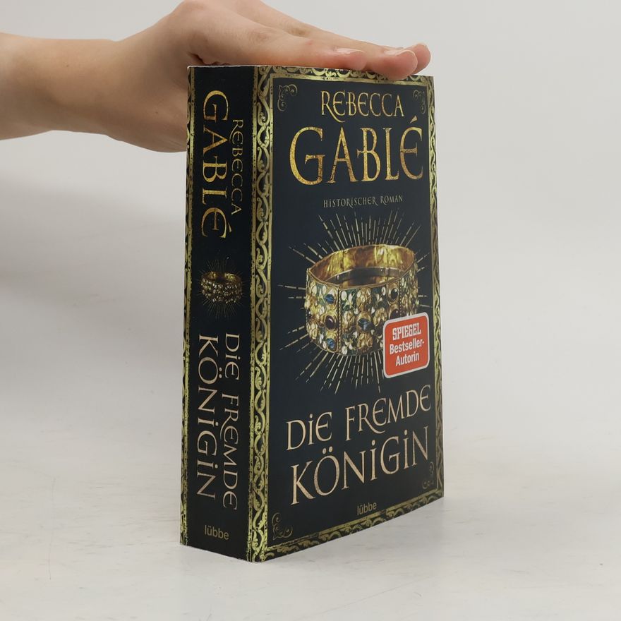 Rebecca Gablé Die fremde Königin