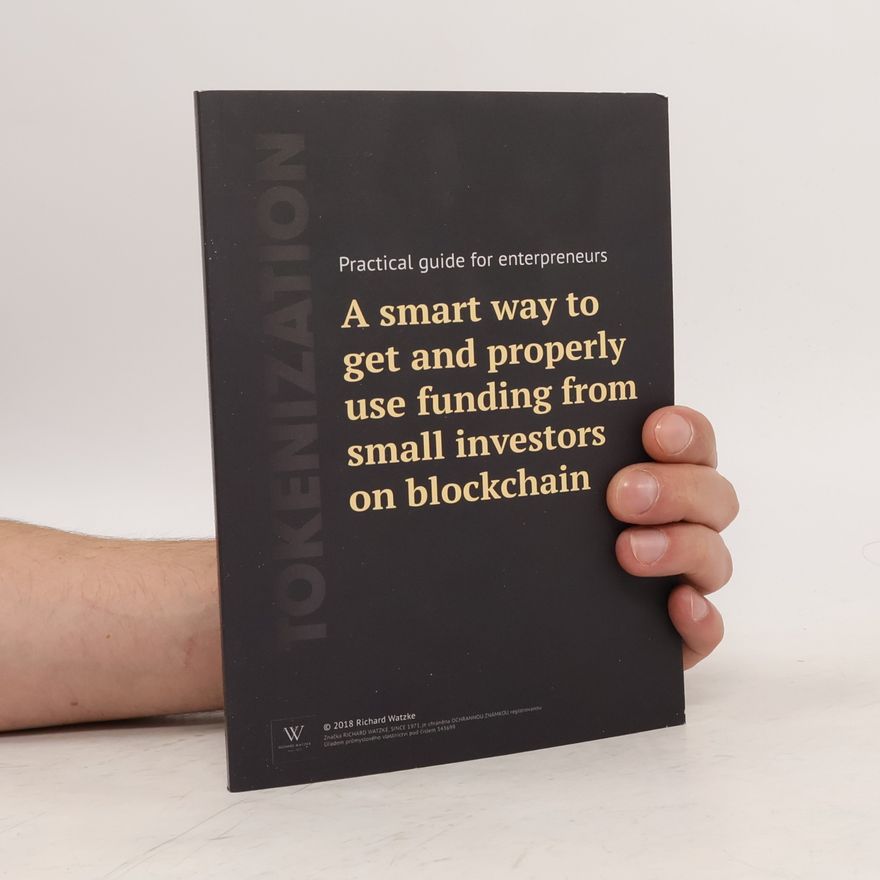 Richard Watzke A smart way to get and properly use funding from small investors on blockchain