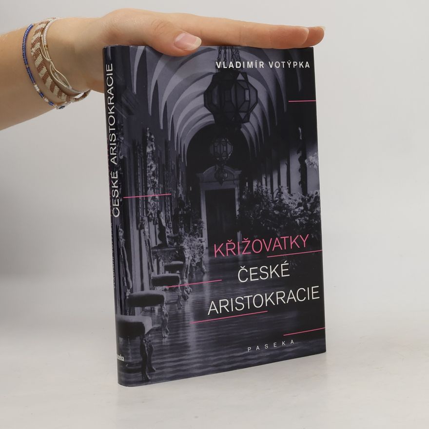 Vladimír Votýpka Křižovatky české aristokracie