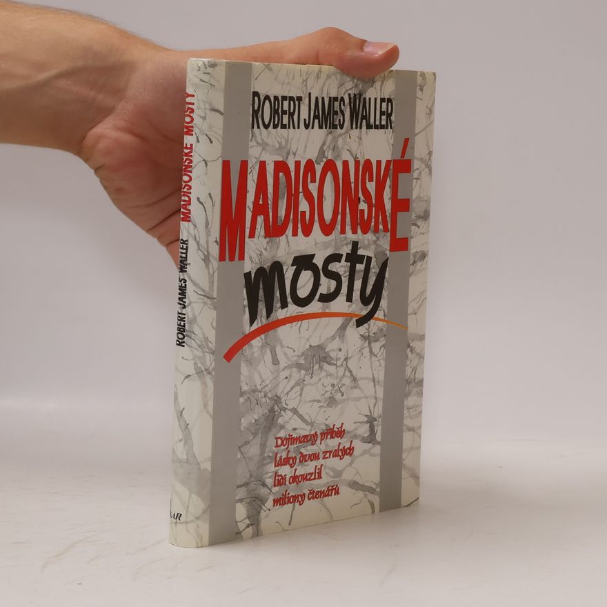 Robert James Waller Madisonské mosty