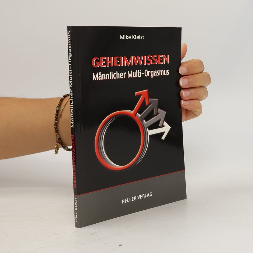 Mike Kleist Geheimwissen: Männlicher Multi-Orgasmus