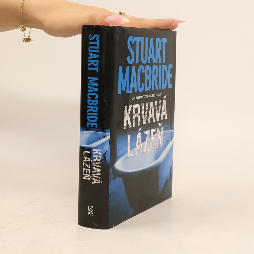 Stuart MacBride Krvavá lázeň