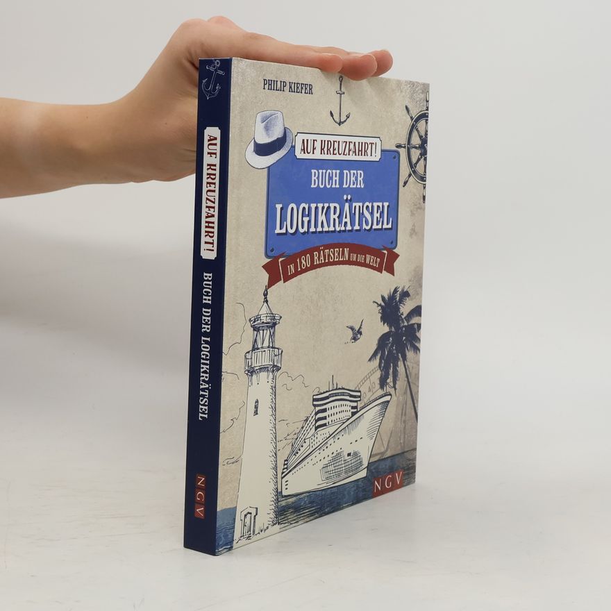Philip Kiefer Auf Kreuzfahrt! Buch der Logikrätsel