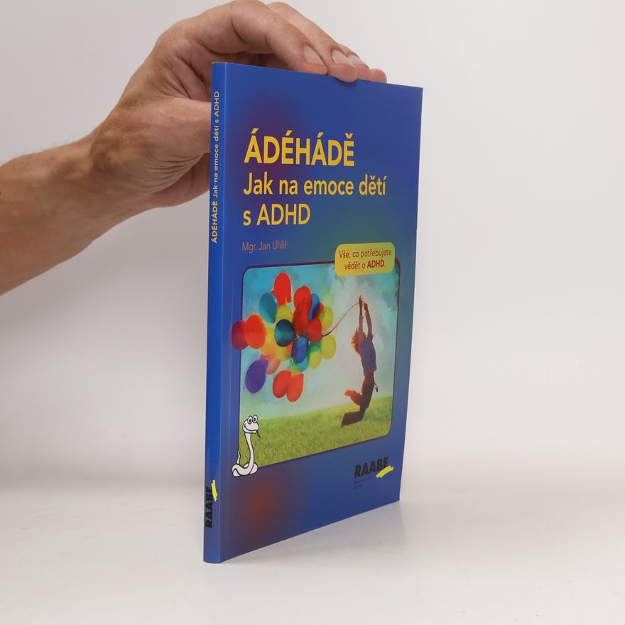 Jan Uhlíř Ádéhádě: jak na emoce dětí s adhd