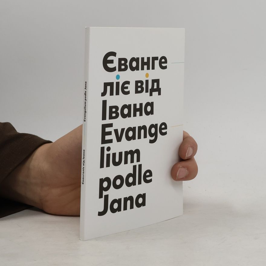 Autorenkollektiv Євангеліє від Івана. Yevanheliye vid Ivana. Evangelium podle Jana