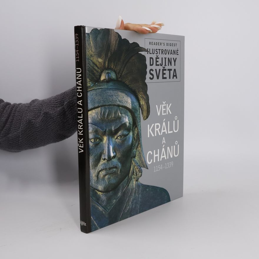 Kolektív autorov Věk králů a chánů : 1154-1339