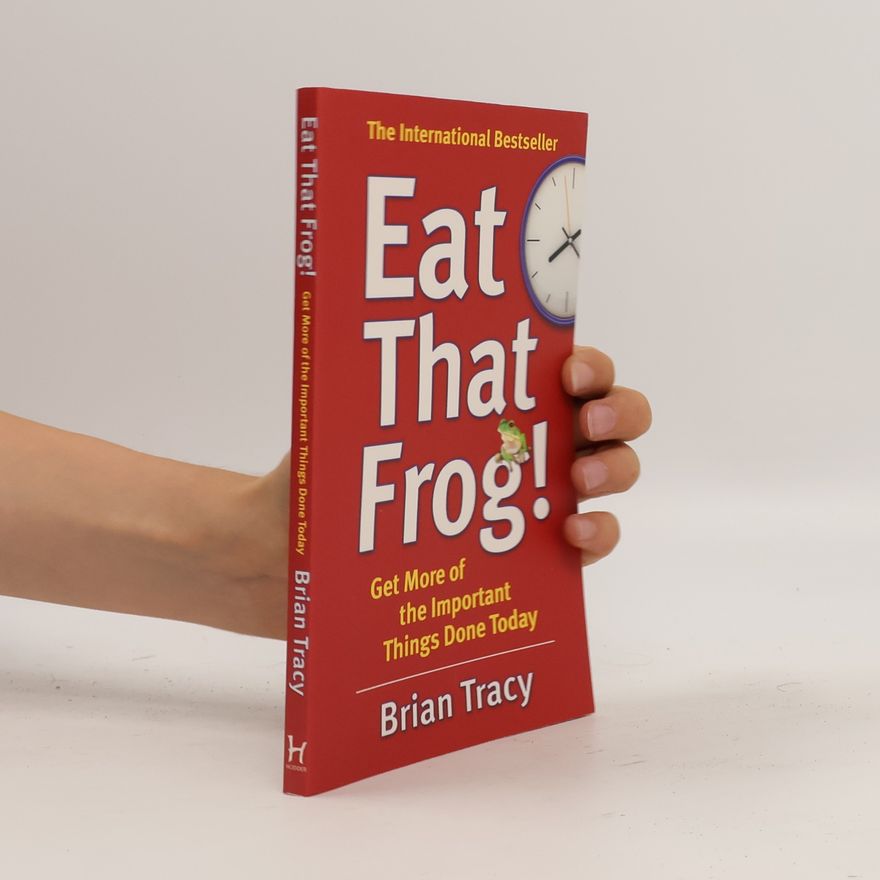 Brian Tracy Eat that Frog!