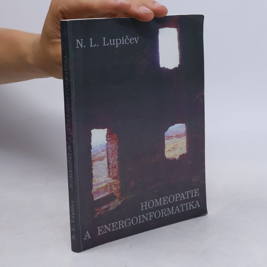 Nikolaj Lvovič Lupičev Homeopatie a energoinformatika