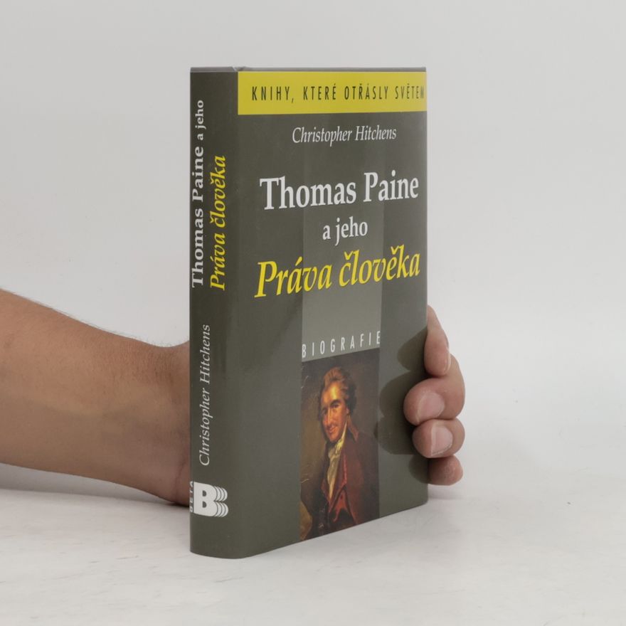 Christopher Hitchens Thomas Paine a jeho Práva člověka