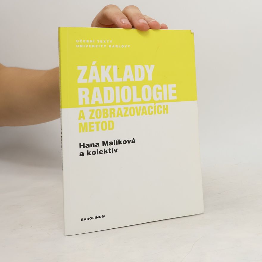 Hana Malíková Základy radiologie a zobrazovacích metod